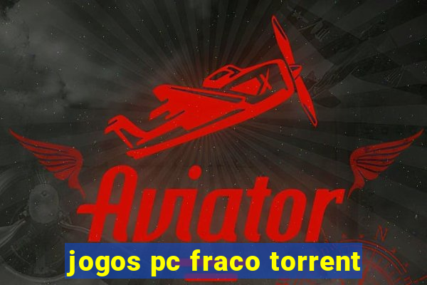 jogos pc fraco torrent